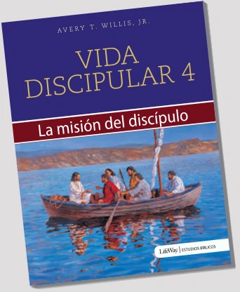 Vida Discipular 4: La Misión del Discípulo